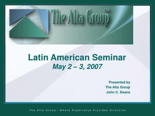 Latin American Seminar May 2 – 3, 2007
