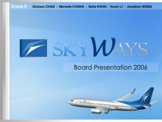 Board Presentation 2006