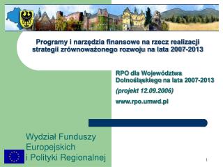 RPO dla Województwa Dolnośląskiego na lata 2007-2013 (projekt 12.09.2006) rpo.umwd.pl
