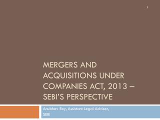 Mergers and Acquisitions Under Companies Act, 2013 – SEBI’s Perspective