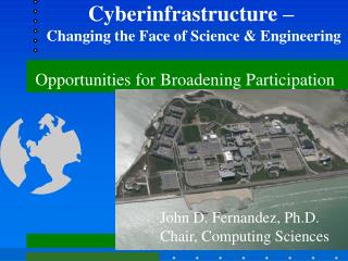 Cyberinfrastructure – Changing the Face of Science & Engineering