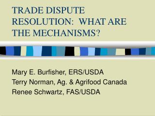 TRADE DISPUTE RESOLUTION: WHAT ARE THE MECHANISMS?