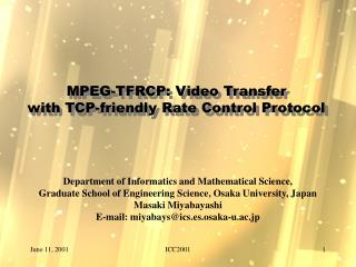 MPEG-TFRCP: Video Transfer with TCP-friendly Rate Control Protocol