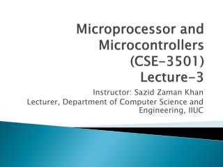 Microprocessor and Microcontrollers ( CSE-3501 ) Lecture-3