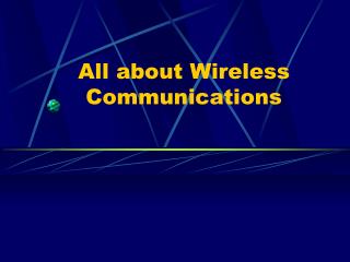All about Wireless Communications