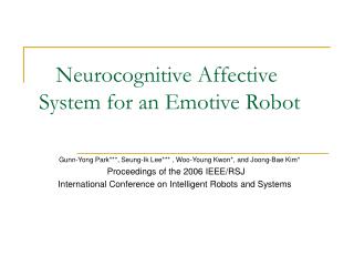 Neurocognitive Affective System for an Emotive Robot