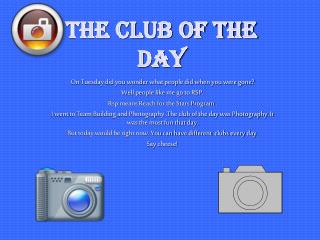 The club of the day