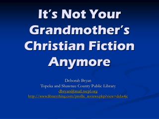 It’s Not Your Grandmother’s Christian Fiction Anymore