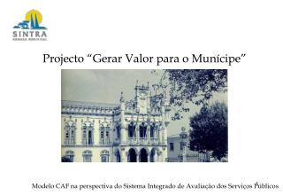 Projecto “Gerar Valor para o Munícipe”