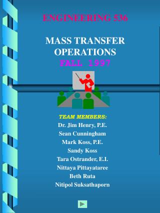 ENGINEERING 536 MASS TRANSFER OPERATIONS FALL 1997