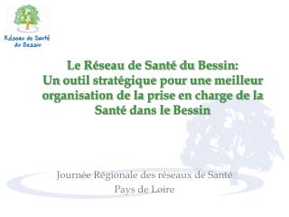 Journée Régionale des réseaux de Santé Pays de Loire
