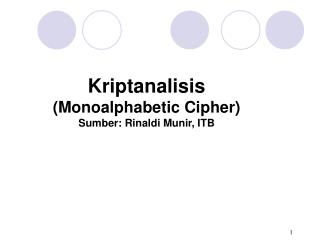 Kriptanalisis (Monoalphabetic Cipher) Sumber: Rinaldi Munir, ITB