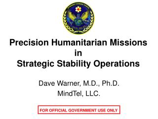 Precision Humanitarian Missions in Strategic Stability Operations