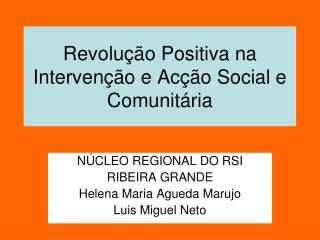 Revolução Positiva na Intervenção e Acção Social e Comunitária