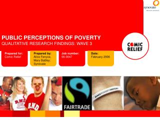 PUBLIC PERCEPTIONS OF POVERTY QUALITATIVE RESEARCH FINDINGS: WAVE 3