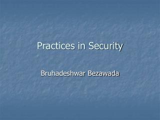 Practices in Security