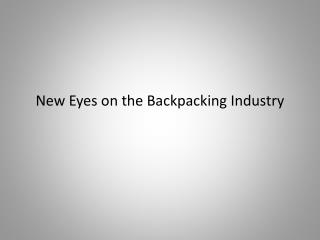 New Eyes on the Backpacking Industry