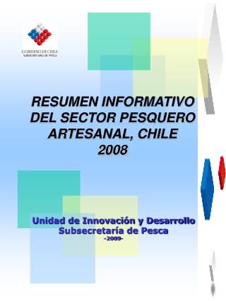 RESUMEN INFORMATIVO DEL SECTOR PESQUERO ARTESANAL, CHILE 2008