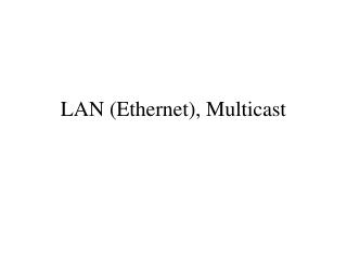 LAN (Ethernet), Multicast