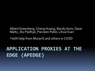 Application Proxies at the Edge ( APEdge )