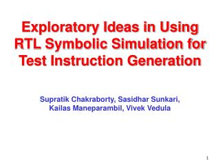 Exploratory Ideas in Using RTL Symbolic Simulation for Test Instruction Generation