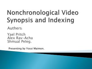 Nonchronological Video Synopsis and Indexing