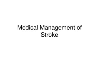 Medical Management of Stroke