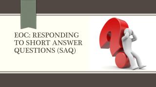 EOC: Responding to Short Answer Questions (SAQ)