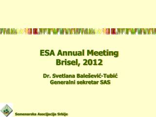ESA Annual Meeting Brisel, 2012