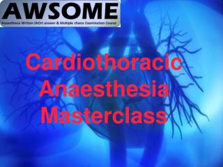 Cardiothoracic Anaesthesia Masterclass