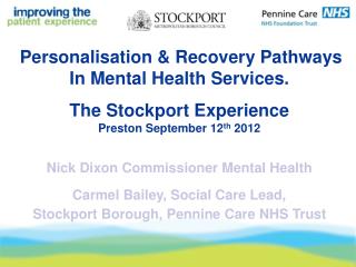 Personalisation &amp; Recovery Pathways In Mental Health Services. The Stockport Experience