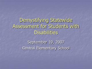 Demystifying Statewide Assessment for Students with Disabilities