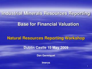 Industrial Minerals Resources Reporting Base for Financial Valuation
