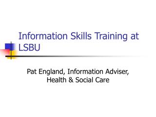 Information Skills Training at LSBU