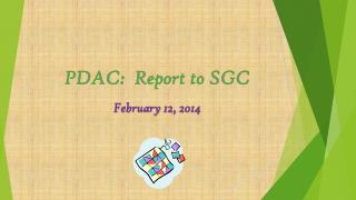 PDAC: Report to SGC