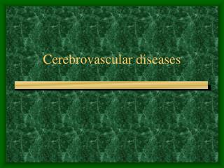 Cerebrovascular diseases