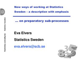 New ways of working at Statistics Sweden – a description with emphasis