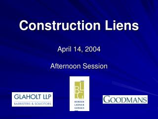 Construction Liens April 14, 2004 Afternoon Session