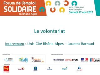 Le volontariat Intervenant  : Unis-Cité Rhône-Alpes – Laurent Barraud