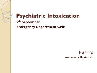 Psychiatric Intoxication