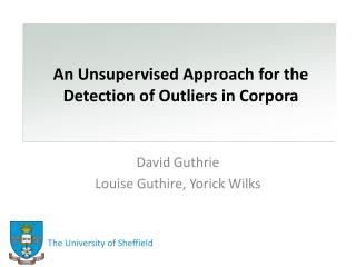 An Unsupervised Approach for the Detection of Outliers in Corpora