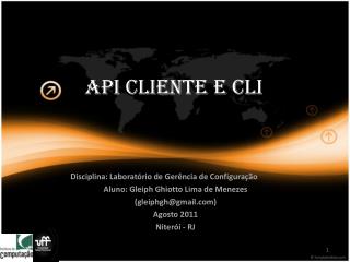 API Cliente e CLI