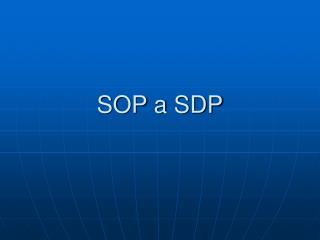 SOP a SDP