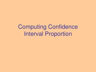 Computing Confidence Interval Proportion