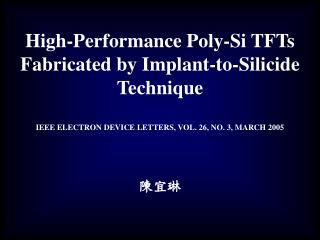High-Performance Poly-Si TFTs Fabricated by Implant-to-Silicide Technique