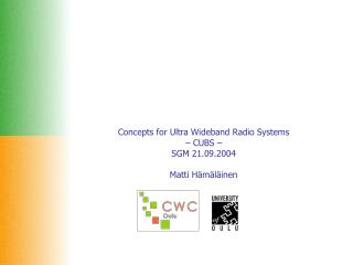 Concepts for Ultra Wideband Radio Systems – CUBS – SGM 21.09.2004 Matti Hämäläinen