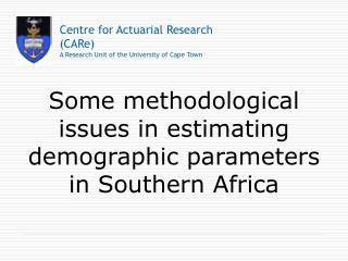 Some methodological issues in estimating demographic parameters in Southern Africa