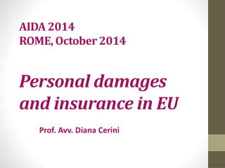 AIDA 2014 ROME, October 2014 Personal damages and insurance in EU