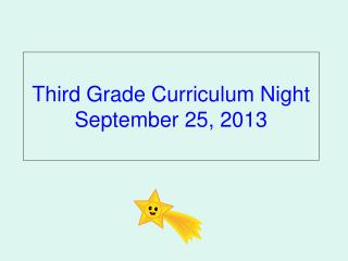 Third Grade Curriculum Night September 25, 2013