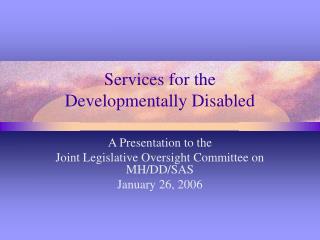 Services for the Developmentally Disabled